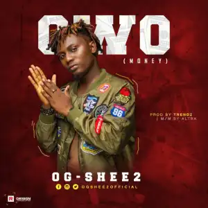 OG Shee2 - Owo (Money)